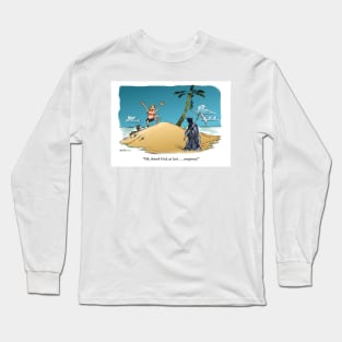 Company at last! Long Sleeve T-Shirt